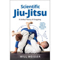 Book cover of 'Scientific Jiu-Jitsu' by Will Weisser